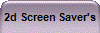 2d Screen Saver's